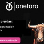 Programación OneToro Tv 2024 mayo y junio San Isidro
